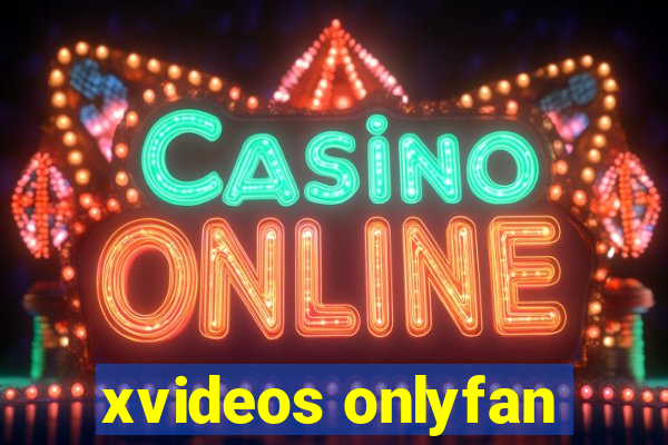 xvideos onlyfan
